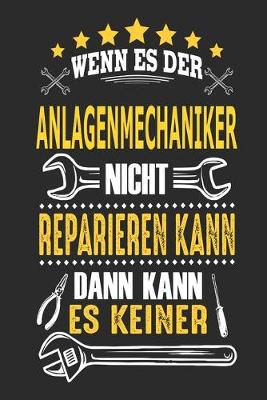 Book cover for Wenn es der Anlagenmechaniker nicht reparieren kann dann kann es keiner