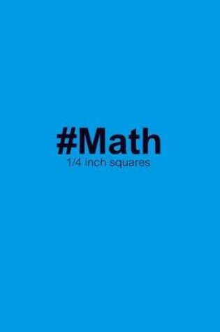 Cover of #Math 1/4 Inch Squares
