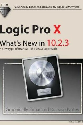 Cover of Logic Pro X - What's New in 10.2.3