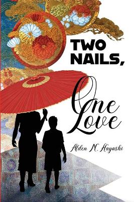 Book cover for Two Nails, One Love