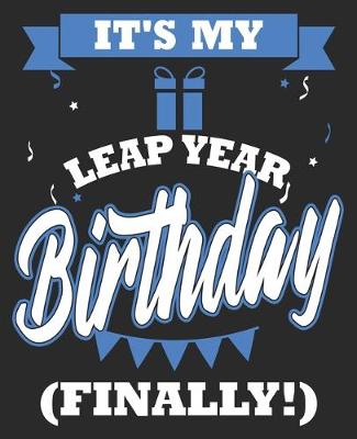 Book cover for It's My Leap Year Birthday (FINALLY!)