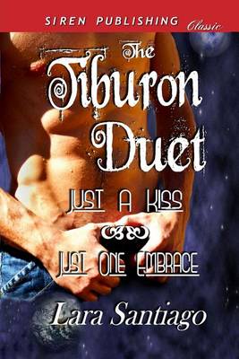 Book cover for The Tiburon Duet [Just a Kiss