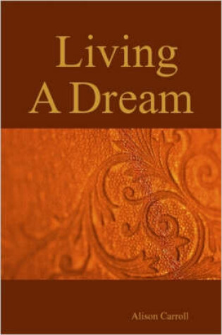 Cover of Living A Dream