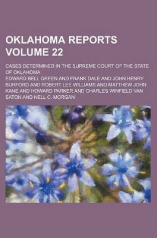 Cover of Oklahoma Reports; Cases Determined in the Supreme Court of the State of Oklahoma Volume 22