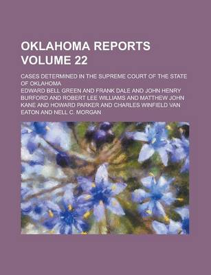 Book cover for Oklahoma Reports; Cases Determined in the Supreme Court of the State of Oklahoma Volume 22