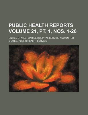 Book cover for Public Health Reports Volume 21, PT. 1, Nos. 1-26