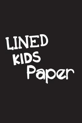 Book cover for Lined Kids Paper