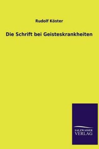 Cover of Die Schrift Bei Geisteskrankheiten