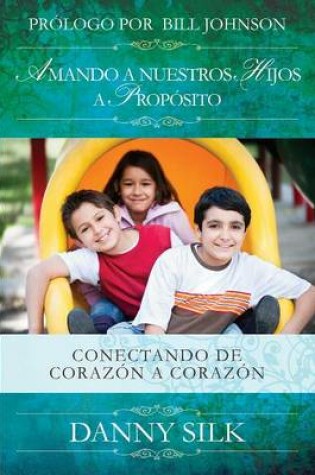 Cover of Amando a Nuestros Hijos a Proposito