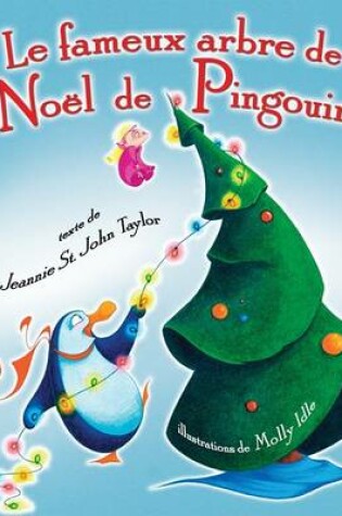 Cover of Le Fameux Arbre de No Xeb;l de Pingouin