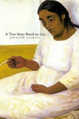Cover of A True Story Based on Lies