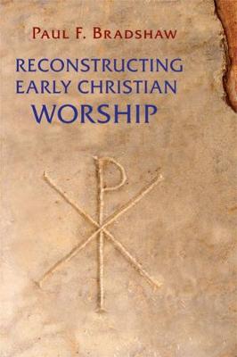 Book cover for Reconstructing Early Christian Worship