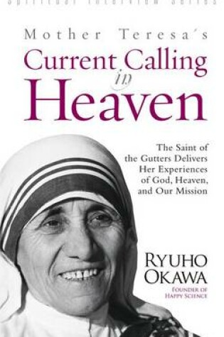 Cover of Mother Teresa's Current Calling in Heaven