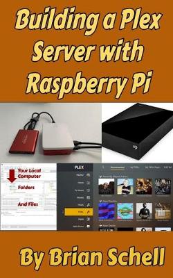 Book cover for Building a Plex Server with Raspberry Pi