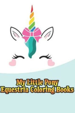 Cover of my little pony equestria coloring books