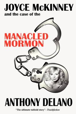 Book cover for Joyce McKinney and the Case of the Manacled Mormon