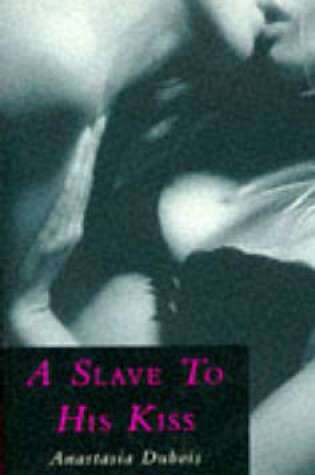 Cover of A Slave to His Kiss