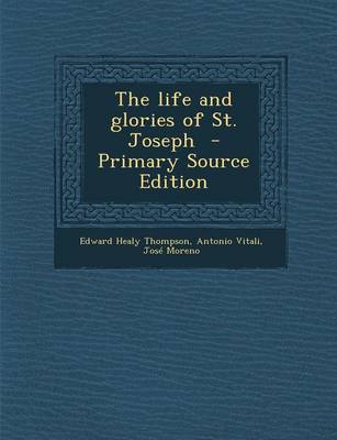 Book cover for The Life and Glories of St. Joseph - Primary Source Edition