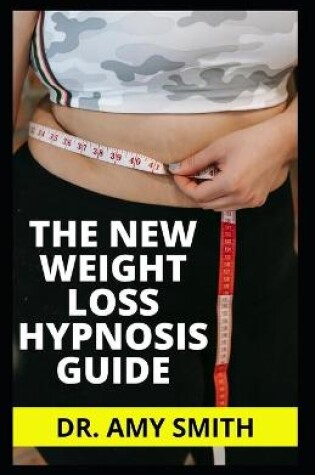 Cover of The New Weight Loss Hypnosis Guide