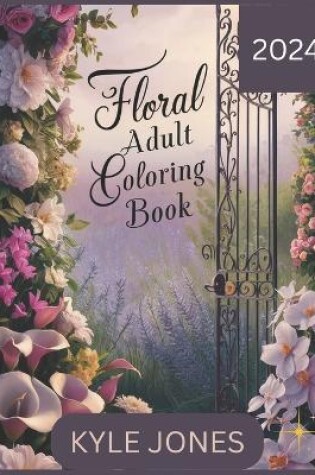 Cover of Floral Adult Coloring Book 2024