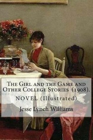 Cover of The Girl and the Game and Other College Stories (1908). By