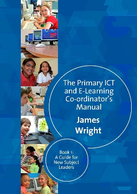 Book cover for The Primary ICT & E-learning Co-ordinator's Manual
