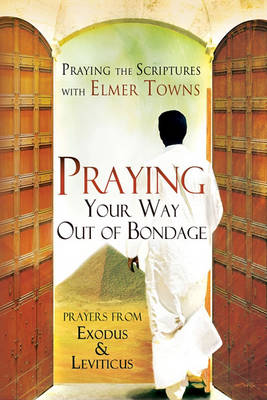 Book cover for Praying Your Way Out of Bondage