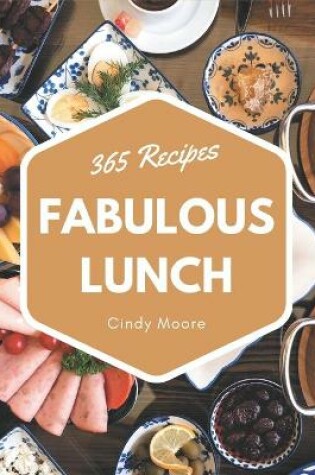 Cover of 365 Fabulous Lunch Recipes