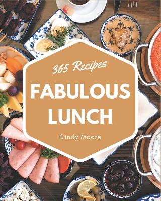 Book cover for 365 Fabulous Lunch Recipes