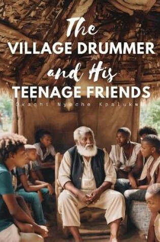Cover of The Village Drummer and His Teenage Friends