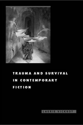 Cover of Trauma and Survival in Contemporary Fiction