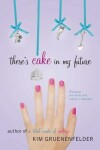 Book cover for There's Cake in My Future