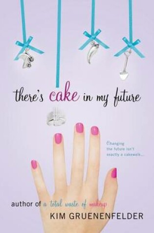 Cover of There's Cake in My Future