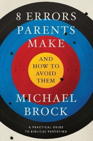 Cover of 8 Errors Parents Make and How to Avoid Them