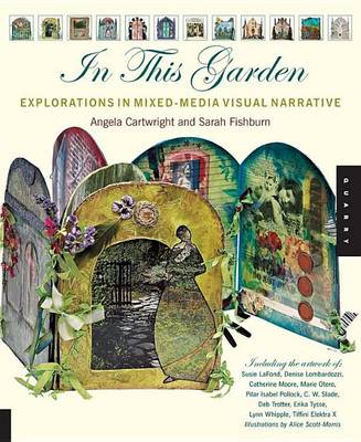 Book cover for In This Garden: Exploration in Mixed-Media Visual Narrative