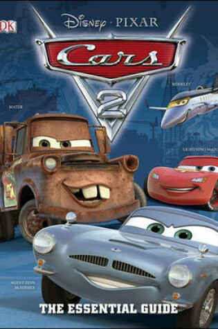 Cover of Cars 2: The Essential Guide