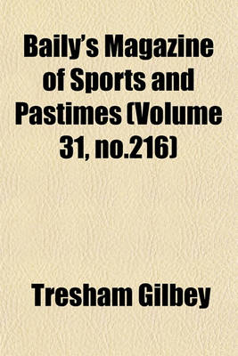 Book cover for Baily's Magazine of Sports and Pastimes (Volume 31, No.216)