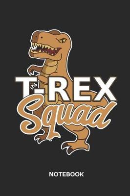 Book cover for T-Rex Squad Notebook