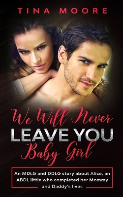 Book cover for We Will Never Leave You, Baby Girl