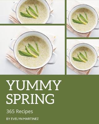 Book cover for 365 Yummy Spring Recipes