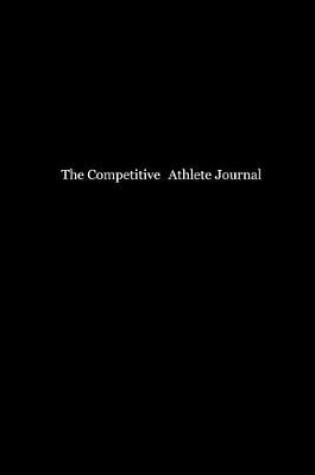 Cover of The Competitive Athlete Journal