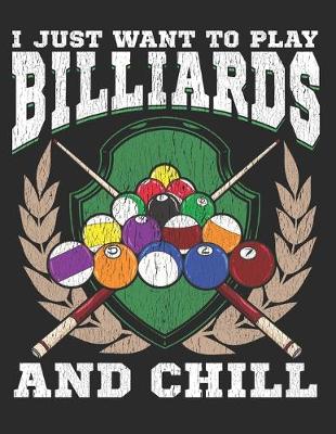 Cover of I Just Want to Play Billiards and Chill