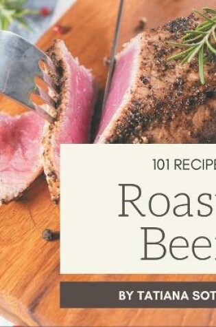 Cover of 101 Roast Beef Recipes