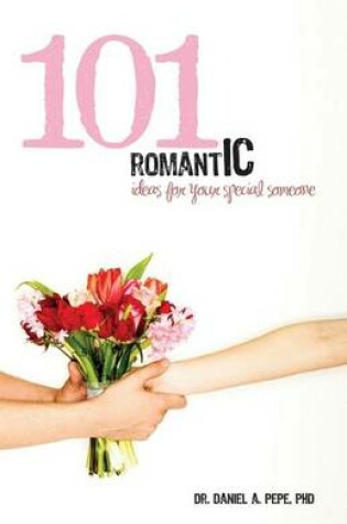 Cover of 101 Romantic Ideas for Your Special Someone