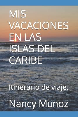 Book cover for MIS Vacaciones En Las Islas del Caribe