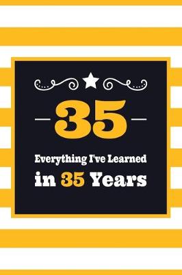 Book cover for 35 Everything I've Learned in 35 Years