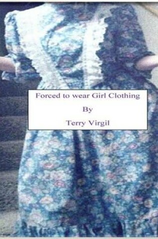 Cover of Forced to wear Girl Clothing