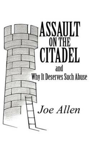 Cover of Assault on the Citadel and Why It Deserves Such Abuse