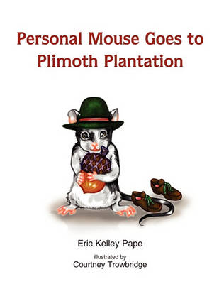 Book cover for Personal Mouse Goes to Plimoth Plantation