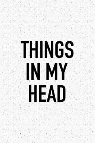 Cover of Things in My Head